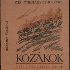 Book jacket - for the work "A kozákok" (The Cossacks) by Lev Nyikolajevics Tolsztoj