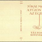 Book jacket - for the work "A tűzön át az égbe" (Through the fire into the sky) by Mór Jókai