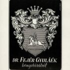 Ex-libris (bookplate) - From the library of the family of Dr. Gyula Fejér