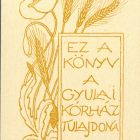 Ex-libris (bookplate) - This book belongs to the hospital in Gyula