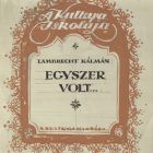 Plan - cover for the work "Egyszer volt" (It was once) by Kálmán Lambrecht