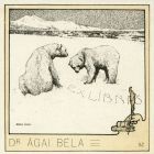 Ex-libris (bookplate) - Dr. Béla Ágai