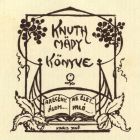 Ex-libris (bookplate) - The book of Knuth Mädy: "The novel is a dream life is real"