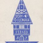 Ex-libris (bookplate) - Ilonka Déry, Szeged, Deák Ferenc str. 20.