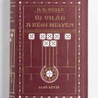 Book - Wells, Herbert George: Új világ a régi helyén, 1-2. Budapest, n.d.