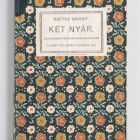 Book - Kaffka, Margit: Két nyár. Budapest, 1916