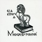 Ex-libris (bookplate) - This book belongs to Ferenc Medgyessy