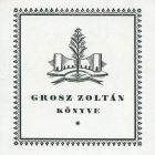 Ex-libris (bookplate) - The book of Zoltán Grosz