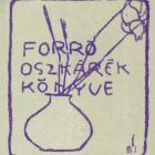 Ex-libris (bookplate) - Book of the family of Oszkár Forró