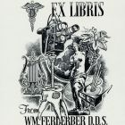 Ex-libris (bookplate) - From WM. Ferderber D. D. S. Library