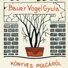 Ex-libris (bookplate) - From the bookshelf of Gyula Bauer Vogel (ipse)