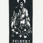 Ex-libris (bookplate) - The book of J(ózsef) Felker