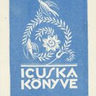 Ex-libris (bookplate) - Book of Icuska (Ica Szilágyi)