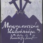 Plan - cover for the work "Magyarország kálváriája" (Calvary of Hungary) by József Kristóffy