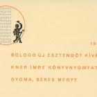 Occasional graphics - New Year's greeting: Imre Kner book printer wishes a Happy New Year, Gyoma