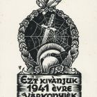 Occasional graphics - New Year's greeting: We wish you this for the 1941th year, the Várkonyi family