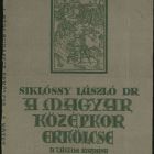 Book jacket - for the work "A magyar középkor erkölcse" (The morality of the Hungarian Middle Ages) by László Siklóssy dr