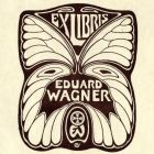 Ex-libris (bookplate) - Eduard Wagner