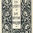 Ex-libris (bookplate) - Dr. Geysae Ballagi