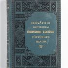 Book - Horváth, Mihály: Magyarország függetlenségi harcának története 1848 és 1849-ben. 3. Budapest, n.d.