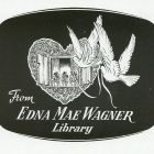 Ex-libris (bookplate) - From Edna Mae Wagner Library