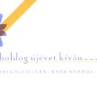 Occasional graphics - New Year's greeting: Happy New Year from István Kruchió, Kner printing house, Gyöma