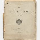 Book - [ Loubat, Joseph-Florimond de: ] Le Duc de Loubat II. 1894-1912. Párizs, 1912