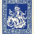 Ex-libris (bookplate) - Francisci Einczinger de Buchholz
